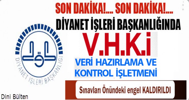 Diyanet'te V.H.K.İ.(Veri Hazırlama ve Kontrol İşletmeni) Alımı Başlıyor