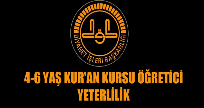 4-6 Yaş Kur'an Kursu Öğretici yeterlilik