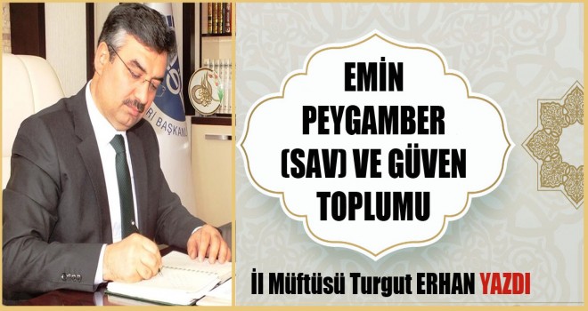 Emin Peygamber (Sav) ve Güven Toplumu