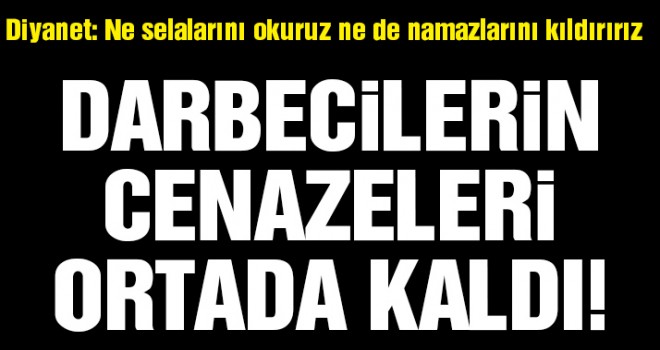 Diyanet: Darbecilere cenaze hizmeti verilmeyecek