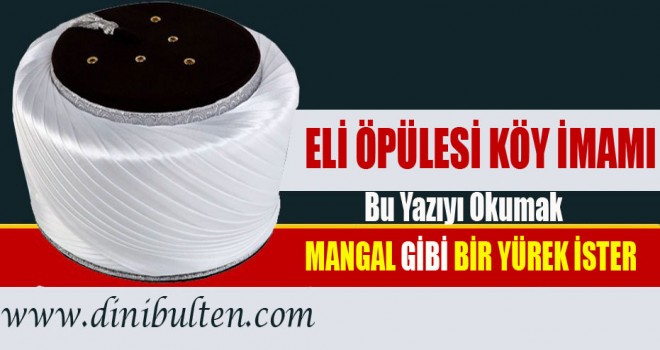 Eli Öpülesi Köy İmamı