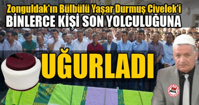 Zonguldak’ın Bülbülü’nü Binlerce Seveni Uğurladı…