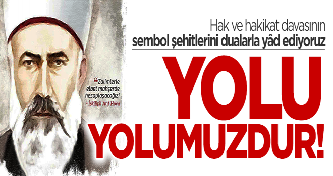 İskilipli ve Esad Hoca dualarla anılıyor