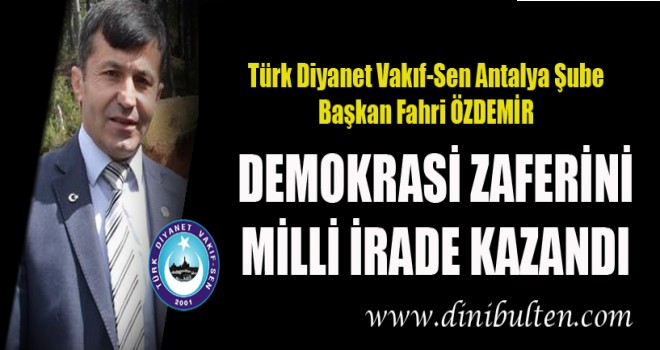 Başkan Özdemir,Demokrasi Zaferini Milli İrade Kazandı