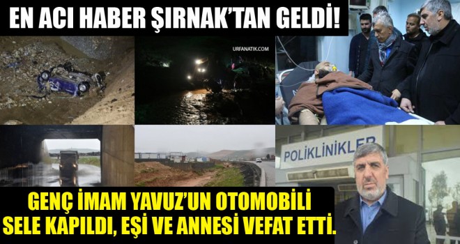 Genç İmam Yavuz’un otomobil sele kapıldı, Eşi ve Annesi Vefat etti.