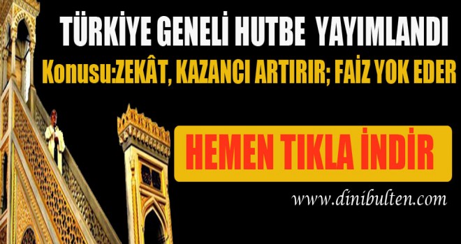 Diyanet Hutbesi,Zekât, Kazancı Artırır,Faiz Yok Eder
