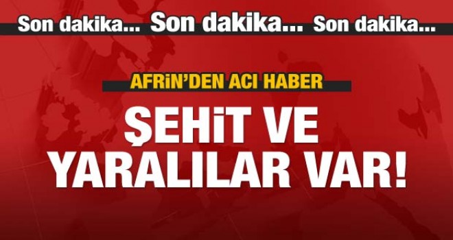 Şehit ve yaralılar var!