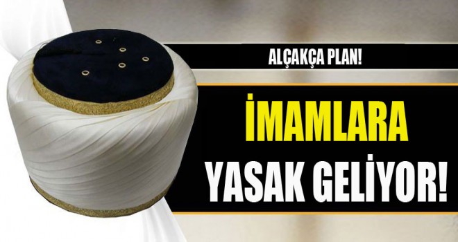 İmamlara Yasak Geliyor!
