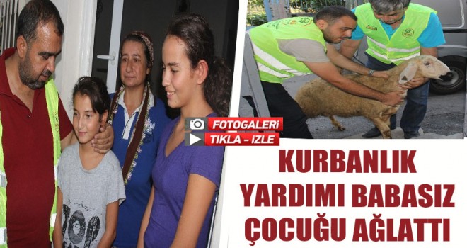 Kurbanlık yardımı yetim çocuğu ağlattı