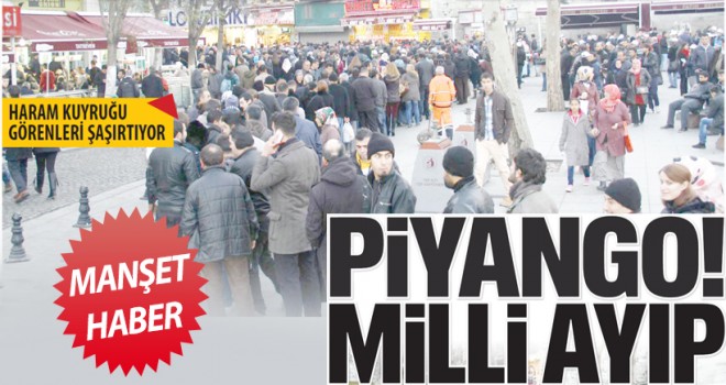 Milli Piyango haram!