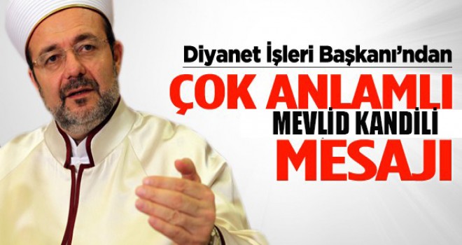Görmez’den Mevlid Kandili mesajı…