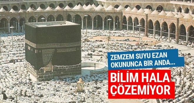 Zemzem suyunun müthiş mucizesi