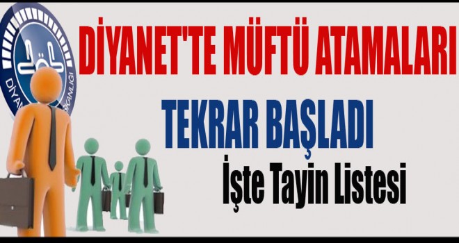 Diyanet'te Yeni Müftü Atamaları