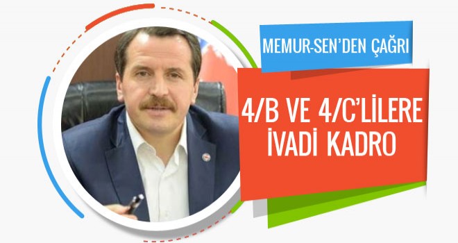Memur- Sen'den 4/B ve 4/C'lilere kadro çağrısı