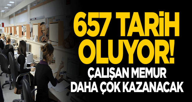 Çalışan memur daha fazla kazanacak
