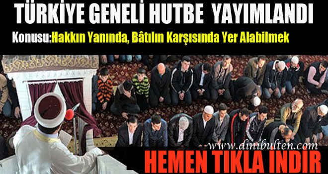 Cuma hutbesi,Hakkın Yanında, Bâtılın Karşısında Yer Alabilmek