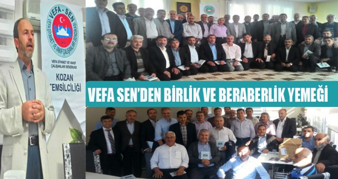 Vefa Sen Kozan Temsilciliğinden birlik ve beraberlik yemeği