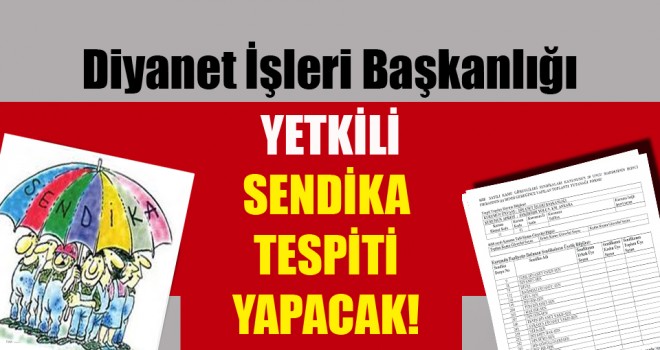 Diyanet,Yetkili Sendika Tespiti