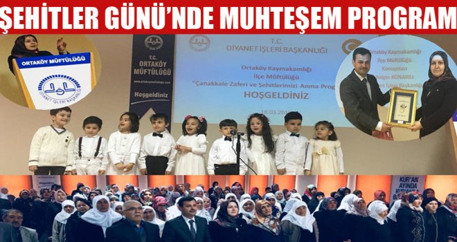 Ortaköy’de Şehitler Günü’nde Muhteşem Program