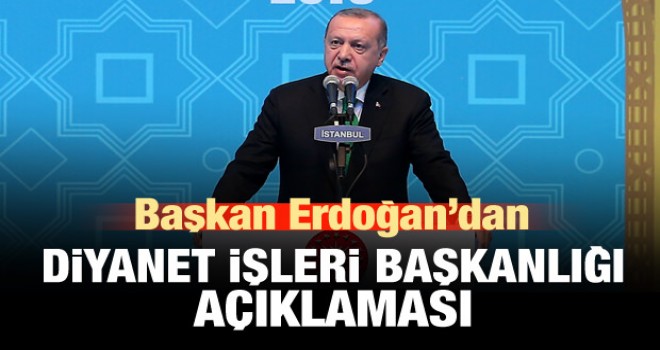Erdoğan: Diyanet'i tartışma malzemesi yapmayın