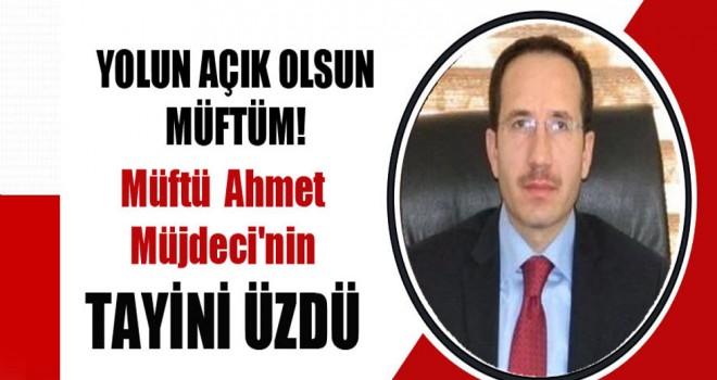 Müftü Ahmet  Müjdeci’nin Aydın Koçarlı’ya tayini çıktı