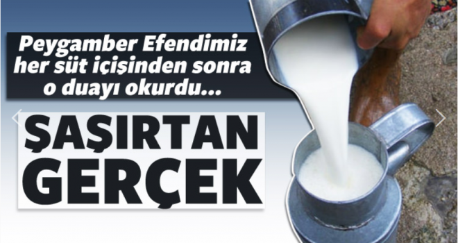 Peygamberimiz Süt İçerken Şu duayı okurdu