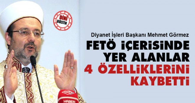 FETÖ içerisinde yer alanlar dört özelliklerini kaybetti