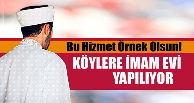 İmam Evi Yapılıyor!