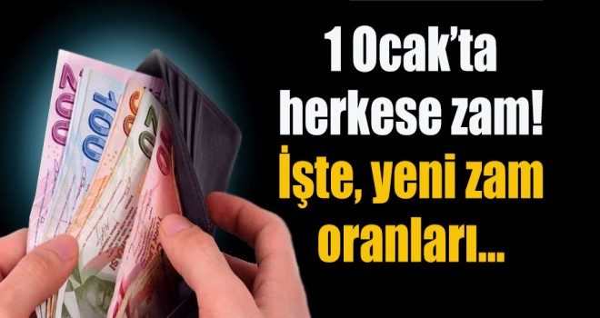 Yeni Yılda herkesin maaşına zam