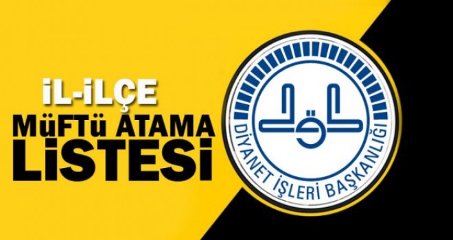 Müftü Atamaların Listesi