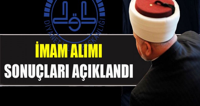 İmam Alımı Sonuçları Açıklandı