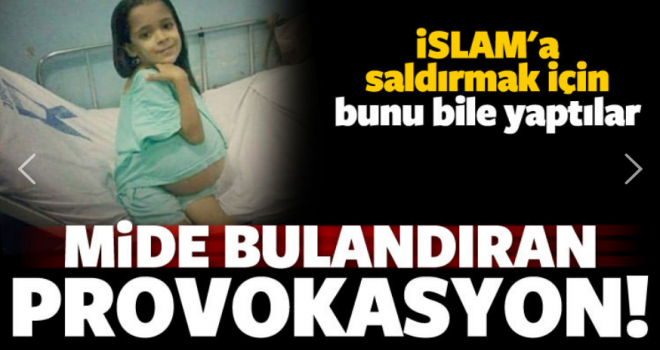 İslama saldırmak için mide bulandıran provokasyon!