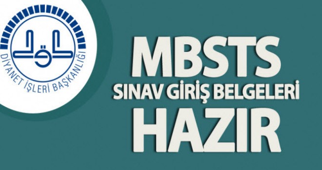 MBSTS Giriş Belgeleri Hazır