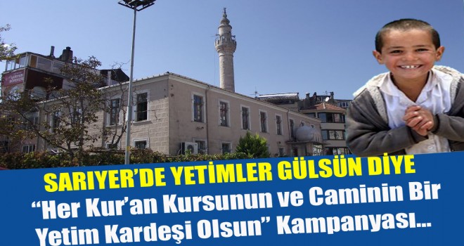 Sarıyer Müftülüğü Yetimlerin Umudu oluyor!