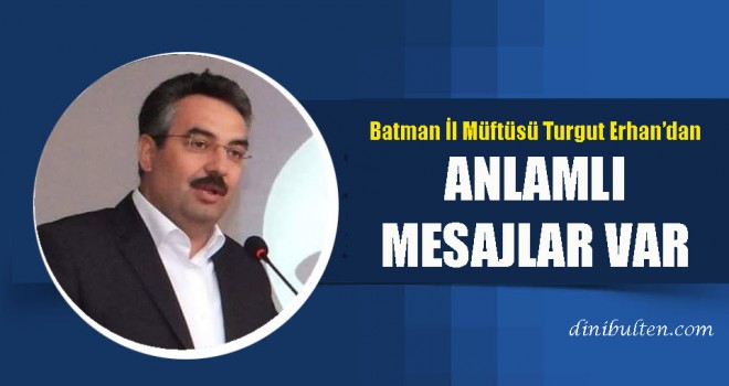 Müftü Erhan'dan Anlamlı Mesajlar Var
