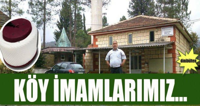 Köy İmamlarımız...