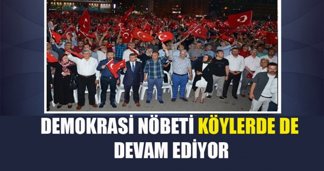 Köylerde  demokrasi nöbetine devam ediyor