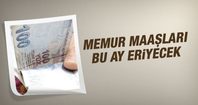 Memura kötü haber maaşı bu ay eriyecek!