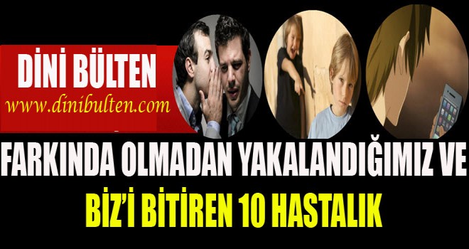 Biz’i Bitiren 10 Hastalık