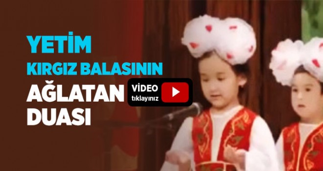 Ağlatan Kırgız Yetimin Duası