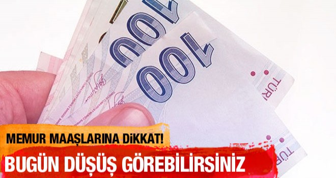 Memur Maaşlarına düşüş ...