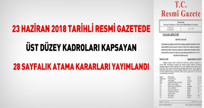 Resmi Gazetede, üst düzey kadrolara yönelik atama kararı yayımlandı