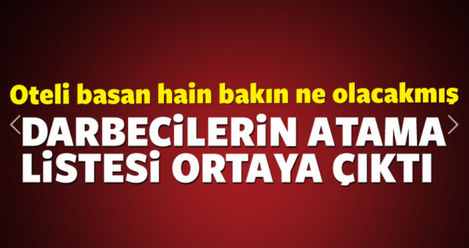 Darbecilerin Hazırladığı TSK atama listesi