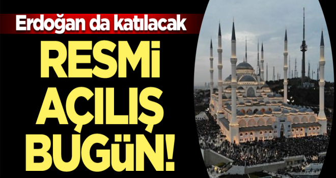Çamlıca Caminin, Resmi açılışı bugün!