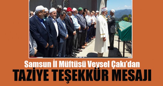 Müftü Veysel Çakı ‘dan Taziye Teşekkür Mesajı