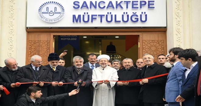 Sancaktepe Müftülüğü ve Hacı Ahmet Kahraman Camiinin açılışı