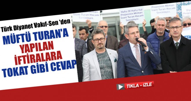 Müftü Turan'a Yapılan İftiralara Tokat Gibi Cevap