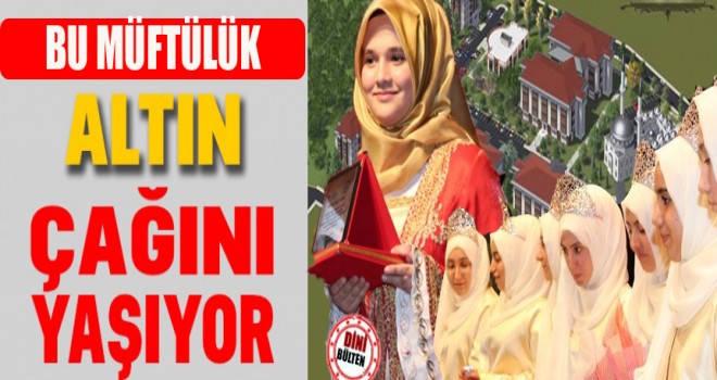 Nilüfer Müftülüğü,Altın çağını yaşıyor