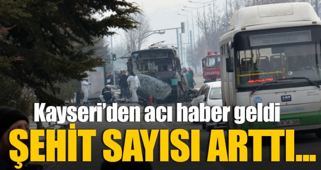 Kayseri'de 14 şehit, 56 yaralımız var