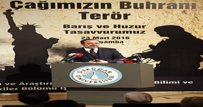 Görmez,Terör saldırıları bütün insanlığı hedef alan bir kötülüktür…